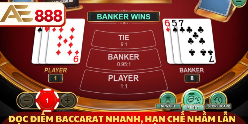 Đọc điểm Baccarat nhanh, hạn chế nhầm lẫn