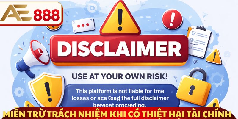 Miễn trừ trách nhiệm khi có thiệt hại tài chính